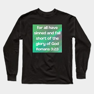 Bible Verse Romans 3:23 Long Sleeve T-Shirt